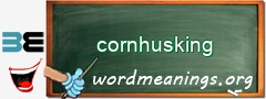 WordMeaning blackboard for cornhusking